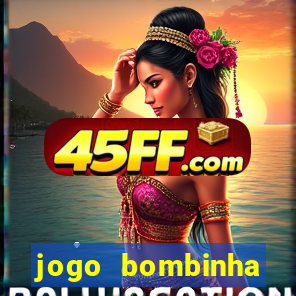 jogo bombinha ganhar dinheiro